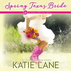 spring texas bride: the brides of bliss texas, volume 1 (unabridged) audiobook cover image