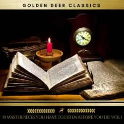 10 masterpieces you have to listen before you die vol: 1 (golden deer classics) audiobook cover image