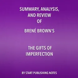 summary, analysis, and review of brené brown's 