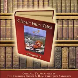 classic fairy tales, volume 3 (unabridged) [unabridged fiction] audiobook cover image