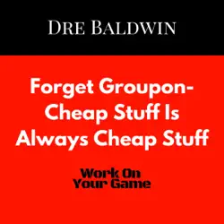 forget groupon: cheap stuff is always cheap stuff: dre baldwin's daily game singles, book 14 (unabridged) audiobook cover image