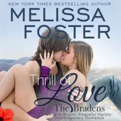 thrill of love: love in bloom: the bradens at peaceful harbor, book 6 (unabridged) audiobook cover image
