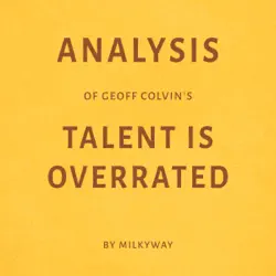 analysis of geoff colvin's talent is overrated by milkyway (unabridged) audiobook cover image