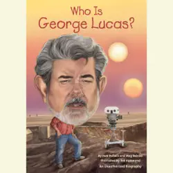 who is george lucas? (unabridged) audiobook cover image
