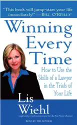 winning every time: how to use the skills of a lawyer in the trials of your life (unabridged) audiobook cover image