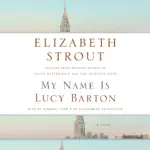 My Name Is Lucy Barton: A Novel (Unabridged)