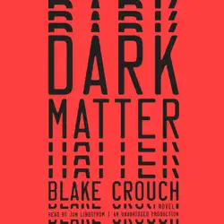 dark matter: a novel (unabridged) audiobook cover image