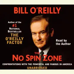 the no spin zone: confrontations with the powerful and famous in america (unabridged) audiobook cover image