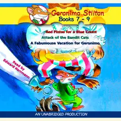 geronimo stilton: books 7-9: #7: red pizzas for a blue count; #8: attack of the bandit cats; #9: a fabulous vacation for geronimo (unabridged) imagen de portada de audiolibro