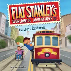 flat stanley's worldwide adventures #12: escape to california audiobook cover image