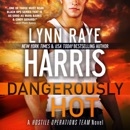 Dangerously Hot: A Hostile Operations Team Novel, Book 4 (Unabridged) MP3 Audiobook