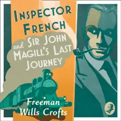 inspector french: sir john magill’s last journey audiobook cover image