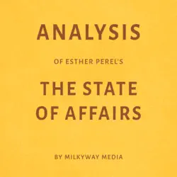 analysis of esther perel’s the state of affairs by milkyway media (unabridged) audiobook cover image