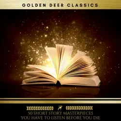 50 short story masterpieces you have to listen before you die (golden deer classics) audiobook cover image
