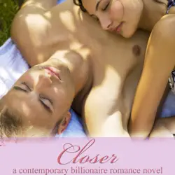 closer: contemporary billionaire romance novel (unabridged) audiobook cover image