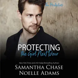 protecting the girl next door: the protectors, book 3 (unabridged) audiobook cover image