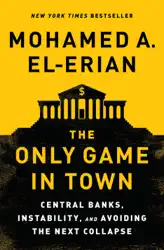 the only game in town: central banks, instability, and avoiding the next collapse (unabridged) imagen de portada de audiolibro