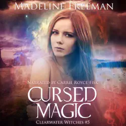 cursed magic: clearwater witches, volume 5 (unabridged) audiobook cover image
