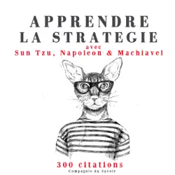 apprendre la stratégie avec sun tzu, machiavel, napoléon audiobook cover image