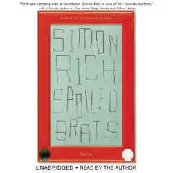 spoiled brats (including the story that inspired the major motion picture an american pickle starring seth rogen) audiobook cover image