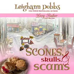 scones, skulls, & scams: lexy baker cozy mystery series, book 8 (unabridged) audiobook cover image