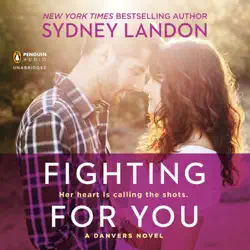 fighting for you: a danvers novel (unabridged) audiobook cover image