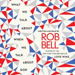 what we talk about when we talk about god audiobook cover image