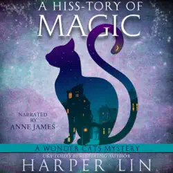 a hiss-tory of magic: a wonder cats mystery, book 1 (unabridged) audiobook cover image
