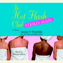 The Hot Flash Club Strikes Again: A Novel (Abridged) MP3 Audiobook