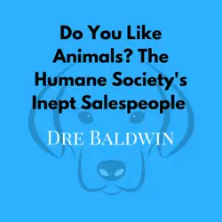 do you like animals? the humane society's inept salespeople: dre baldwin's daily game singles, book 8 (unabridged) audiobook cover image
