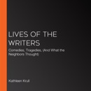 Lives of the Writers: Comedies, Tragedies, and What the Neighbors Thought MP3 Audiobook