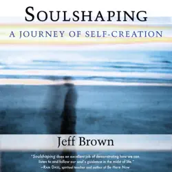 soulshaping: a journey of self-creation (unabridged) audiobook cover image