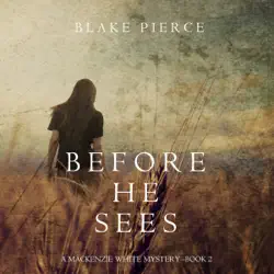 before he sees (a mackenzie white mystery—book 2) audiobook cover image