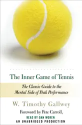 the inner game of tennis: the classic guide to the mental side of peak performance (unabridged) audiobook cover image