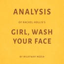 Analysis of Rachel Hollis’s Girl, Wash Your Face by Milkyway Media (Unabridged) MP3 Audiobook