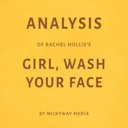 analysis of rachel hollis’s girl, wash your face by milkyway media (unabridged) audiobook cover image