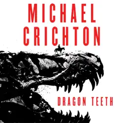 dragon teeth audiobook cover image