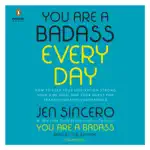 You Are a Badass Every Day: How to Keep Your Motivation Strong, Your Vibe High, and Your Quest for Transformation Unstoppable (Unabridged)