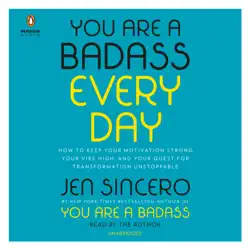 you are a badass every day: how to keep your motivation strong, your vibe high, and your quest for transformation unstoppable (unabridged) audiobook cover image