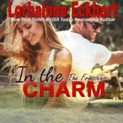in the charm: the friessens, book 13 (unabridged) audiobook cover image