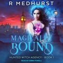 Magically Bound: Hunted Witch Agency, Book 1 MP3 Audiobook