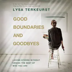 good boundaries and goodbyes audiobook cover image