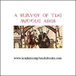 a survey of the middle ages: a.d. 500 - 1270 (unabridged) audiobook cover image