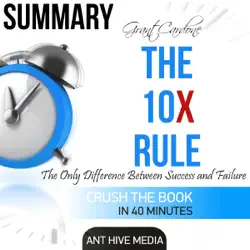 summary grant cardone's the 10x rule: the only difference between success and failure (unabridged) audiobook cover image