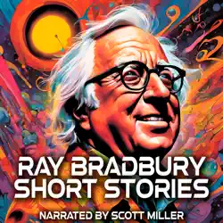 ray bradbury short stories - 15 science fiction short stories from legendary author ray bradbury audiobook cover image