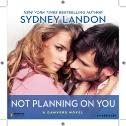 not planning on you: a danvers novel (unabridged) audiobook cover image