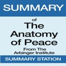 Summary of The Anatomy of Peace from the Arbinger Institute (Unabridged) MP3 Audiobook