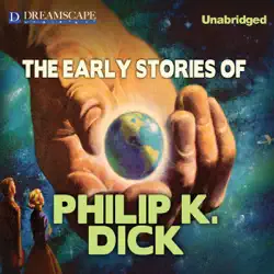 the early stories of philip k. dick audiobook cover image