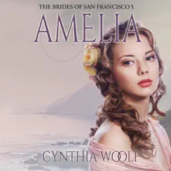 amelia: the brides of san francisco, book 5 (unabridged) audiobook cover image