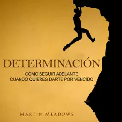 determinación [determination]: cómo seguir adelante cuando quieres darte por vencido [how to go ahead when you want to give up] (unabridged) audiobook cover image
